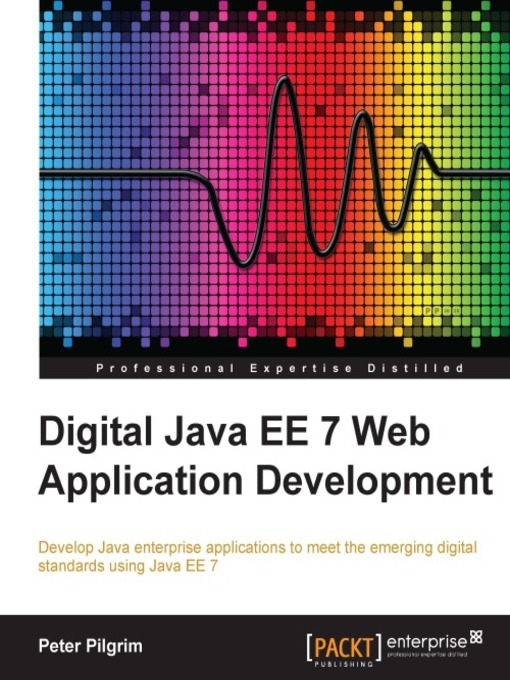 Title details for Digital Java EE 7 Web Application Development by Peter Pilgrim - Available